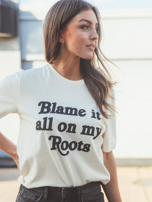 Blame It All On My Roots Graphic Tee